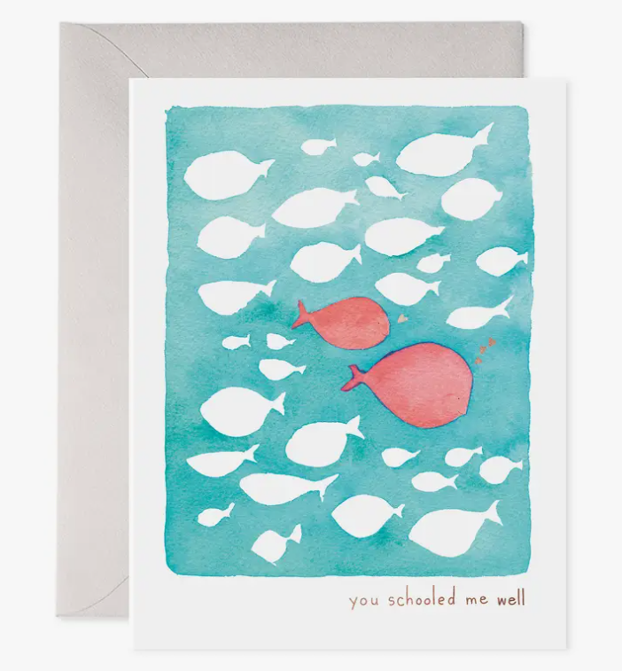 You Schooled Me Well Card