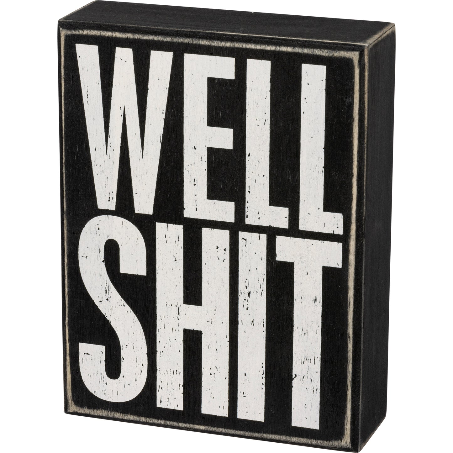 Well Shit Sign - Drifts East