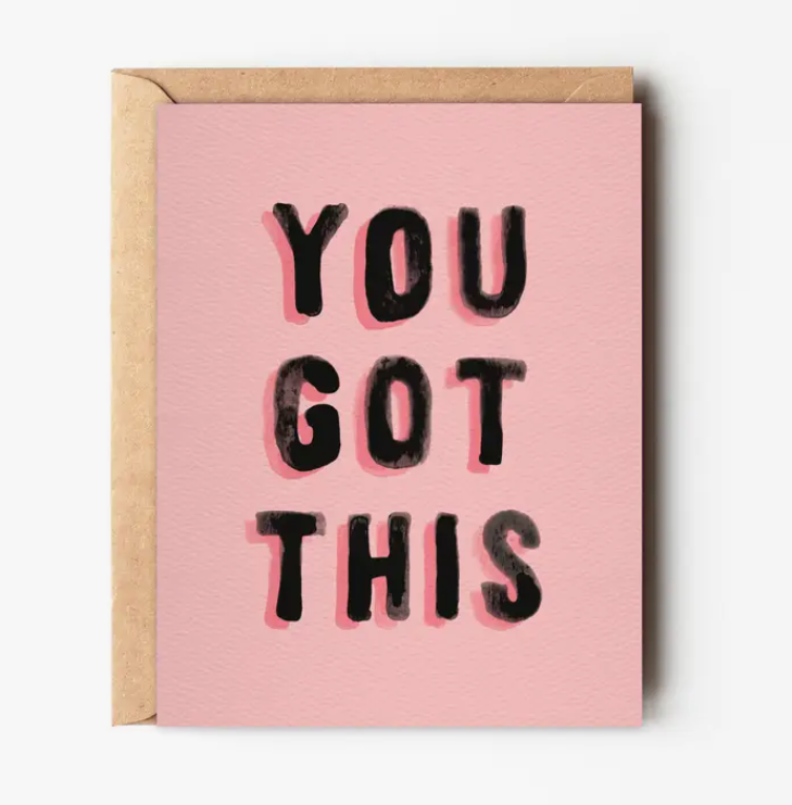 You Got This Card